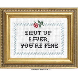'Shut Up Liver' Cross Stitch Kit - Subversive Cross Stitch
